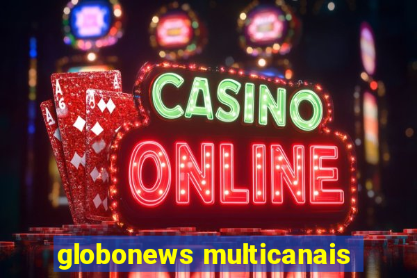 globonews multicanais